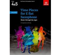 Time Pieces for E flat Saxophone, Volume 2: Music through the Ages in 2 Volume (Time Pieces (ABRSM))