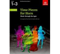 Time Pieces for Horn, Volume 1: Music through the Ages in 2 Volumes (Time Pieces (ABRSM))