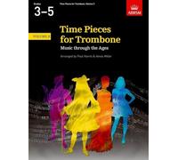 Time Pieces for Trombone, Volume 2: Music through the Ages in 2 Volumes (Time Pieces (ABRSM))
