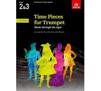 Time Pieces for Trumpet, Volume 2: Music through the Ages in 3 Volumes (Time Pieces (ABRSM))