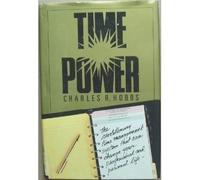 Time Power: The Revolutionary Time Management System That Can Change Your Professional and Personal Life