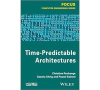 Time-Predictable Architectures (Focus)