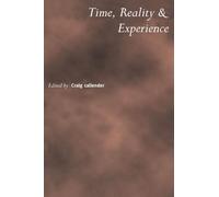 Time, Reality and Experience: 50 (Royal Institute of Philosophy Supplements, Series Number 50)