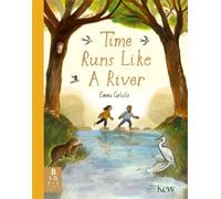 Time Runs Like A River: A mindful picture book about emotions, change and finding calm like a flowing river