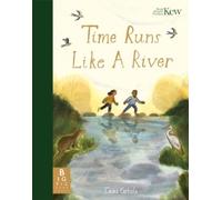 Time Runs Like A River : A mindful picture book about emotions, change and finding calm like a flowing river