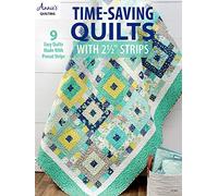 Time-Saving Quilts with 2 1/2" Strips: 9 easy quilts made with precut strips (Annie's Quilting)