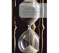 Time, Self, and Psychoanalysis
