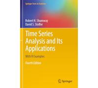 Time Series Analysis and Its Applications: With R Examples (Springer Texts in Statistics Fourth Edition 2017)