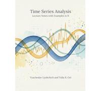 Time Series Analysis: Lecture Notes with Examples in R