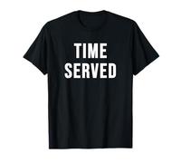 Time Served Funny Paroled T-Shirt