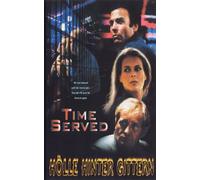 Time Served - Hölle hinter Gittern