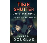 Time Shutter: A Time Travel Romance Novel