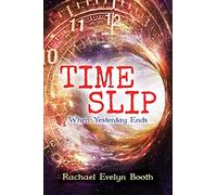 Time Slip: When Yesterday Ends