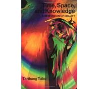 Time, Space and Knowledge (Nyingma Psychology Series) by Tarthang Tulku (1977-12-01)