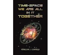 Time-Space: We Are All in It Together