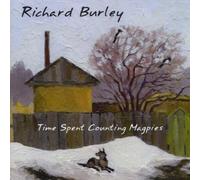 Time Spent Counting Magpies by Burley, Richard (2009-10-13)