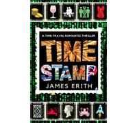 Time Stamp: From The Future To The Past To Save Our Now