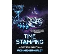 TIME STAMPING: EXPLORING THE UNIVERSE IN STARCHASER A TIME POWERED STARSHIP