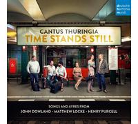 TIME STANDS STILL - SONGS AND AYRES FROM DOWLAND - CANTUS THURINGIA CD NEW