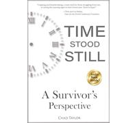 Time Stood Still: A Survivor's Perspective