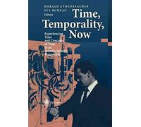 [(Time, Temporality, Now)] [Edited by Harald Atmanspacher ] published on (September, 2011)