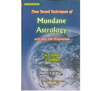 Time Tested Techniques of Mundane Astrology: With Over 100 Illustrations: Hindu Astrology Series