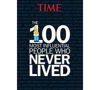 TIME The 100 Most Influential People Who Never Lived