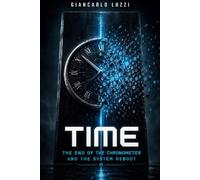 Time The End of the Chronometer and the System Reboot: Reality does not flow, reality is hardware. Time is only the friction that calculates how ... of Pure Logic and Substantial Persistence)