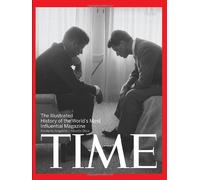 "Time": The Illustrated History of the World's Most Influential Magazine