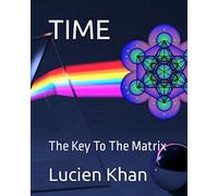 TIME: The Key To The Matrix: 3 (Metatron's Cube and The 216 Matrix.)