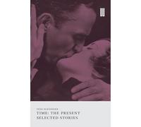 Time: The Present: Selected Stories