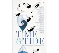 TIME & TIDE - Stories shaped by the passage of time