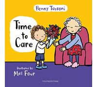 Time to Care: Explore empathy and kindness with your little one (Time to....)