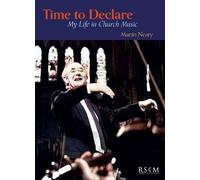 Time to Declare: My Life in Church Music