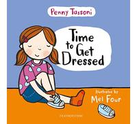 Time to Get Dressed : Getting dressed explained in pictures that you can share