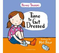 Time to Get Dressed : Getting dressed explained in pictures that you can share