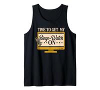 Time to Get My Binge-Watch On TV Watching Binge Watcher Tank Top