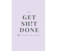 time to GET SH!T DONE, the book for your to-do list: A5 Notebook Hardcover, Check List, Thread Bound, Purple Ribbon Bookmark, 120 gsm,120 Pages , 8.5 x 5.5 inches