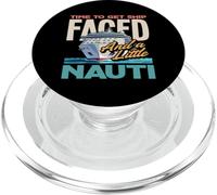 Time To Get Ship Faced And A Little Nauti PopSockets PopGrip for MagSafe