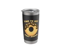Time to Get that Dough Funny Donut Stainless Steel Insulated Tumbler