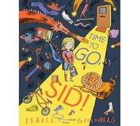 Time to Go, Sid!: A Picture Book
