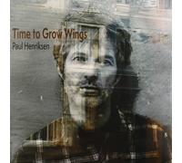 Time to Grow Wings (Vinyl) Henriksen Paul