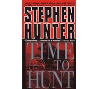 Time to Hunt: 3 (Bob Lee Swagger Novels)