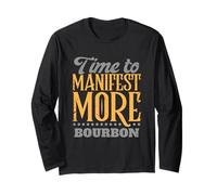 Time to Manifest More Bourbon | Spiritual Whiskey Humor Long Sleeve T-Shirt