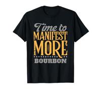 Time to Manifest More Bourbon | Spiritual Whiskey Humor T-Shirt