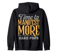 Time to Manifest More Cake Pops | Funny Spiritual Snack Zip Hoodie
