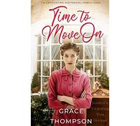 TIME TO MOVE ON a captivating historical family saga