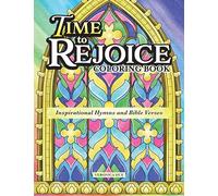 Time to Rejoice Coloring Book: Inspirational Hymns and Bible Verses