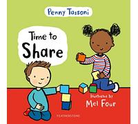 Time to Share : Show your child what a lovely thing sharing can be
