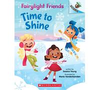 Time to Shine: An Acorn Book (Fairylight Friends #2): Volume 2